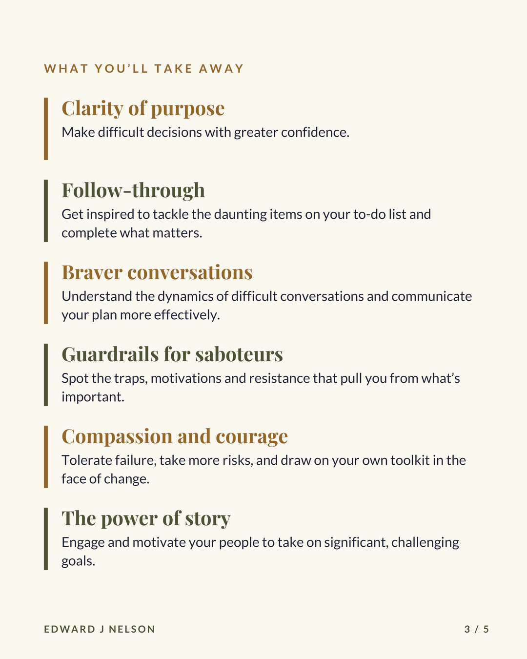 Slide three of five. What you'll take away: clarity of purpose, follow-through, braver conversations, guardrails for saboteurs, compassion and courage, and the power of story.